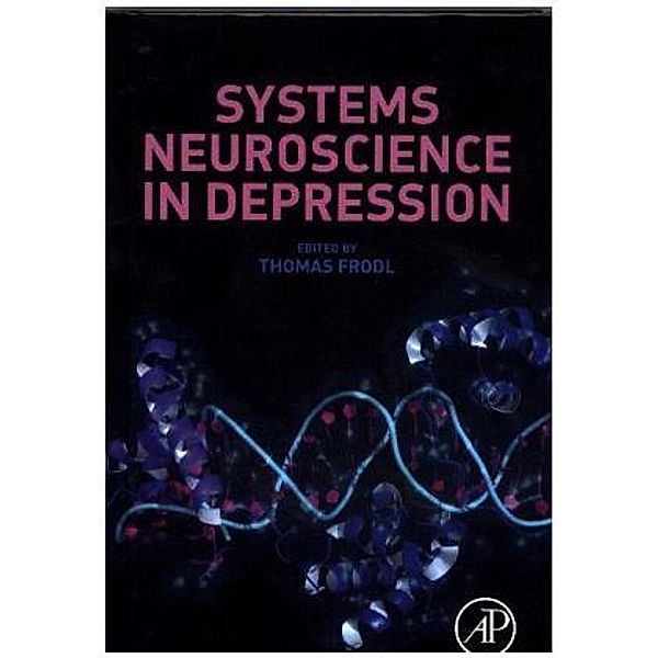 Systems Neuroscience in Depression, Thomas Frodl