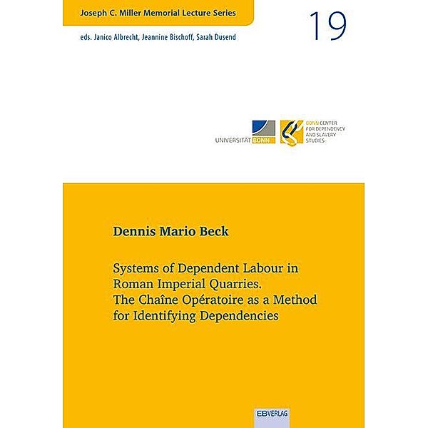 Systems of Dependent Labour in Roman Imperial Quarries, Dennis Mario Beck