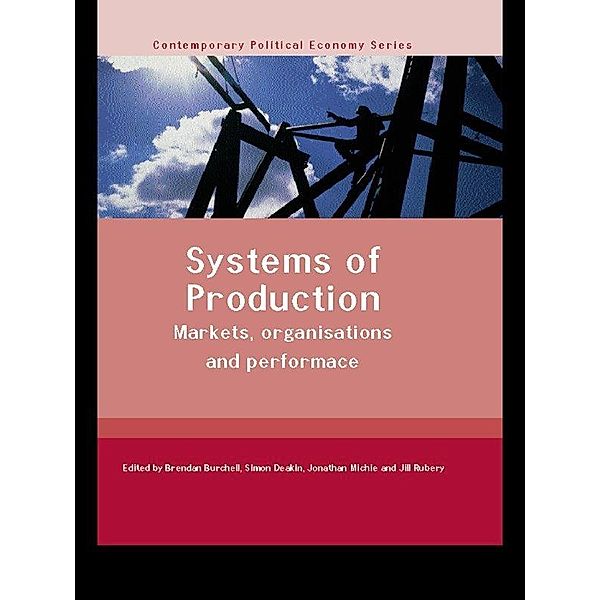Systems of Production, Brendan Burchell, Simon Deakin, Jonathan Michie, Jill Rubery