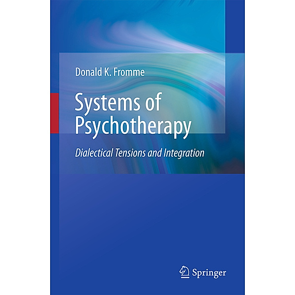 Systems of Psychotherapy, Donald K. Fromme