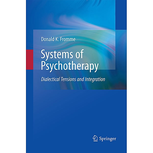 Systems of Psychotherapy, Donald K. Fromme