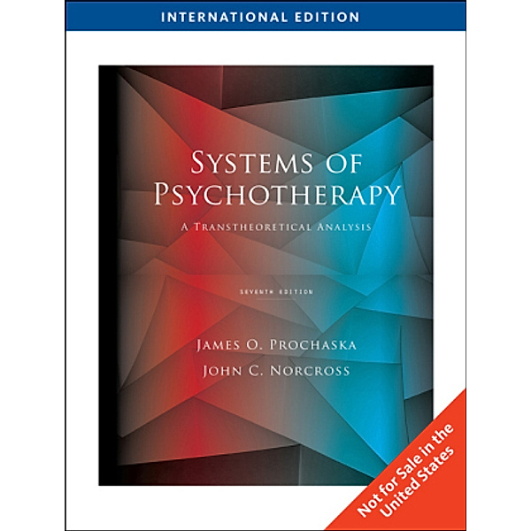 Systems of Psychotherapy, International Edition, James O. Prochaska, John C. Norcross