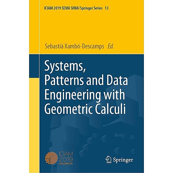 Systems, Patterns and Data Engineering with Geometric Calculi / SEMA SIMAI Springer Series Bd.13