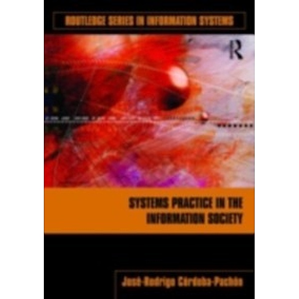 Systems Practice in the Information Society, Jose-Rodrigo Cordoba-Pachon