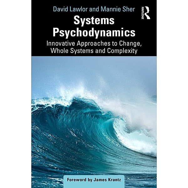 Systems Psychodynamics, David Lawlor, Mannie Sher