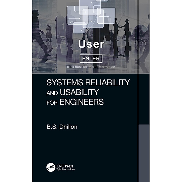 Systems Reliability and Usability for Engineers, B. S. Dhillon