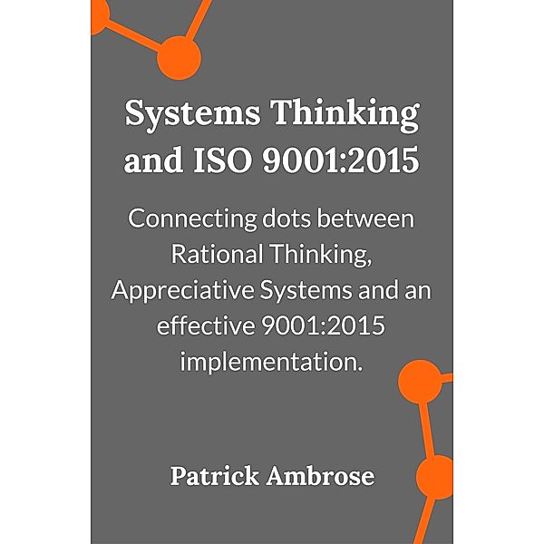 Systems Thinking and ISO 9001:2015, Patrick Ambrose