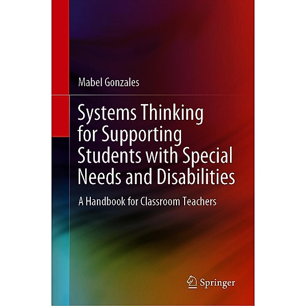 Systems Thinking for Supporting Students with Special Needs and Disabilities, Mabel Gonzales