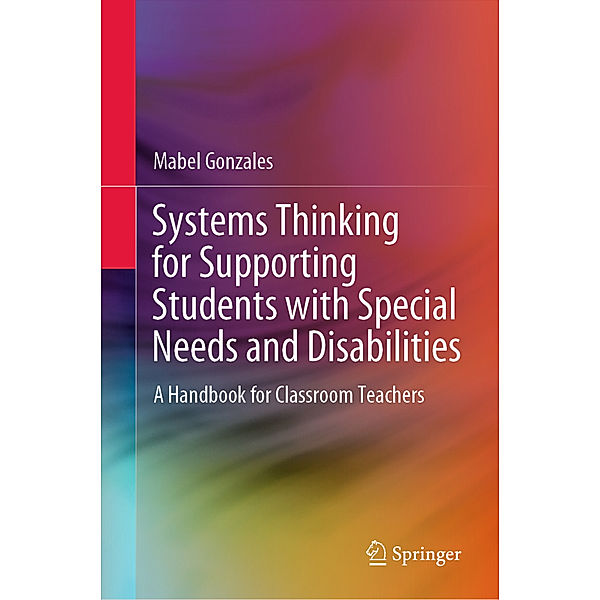 Systems Thinking for Supporting Students with Special Needs and Disabilities, Mabel Gonzales