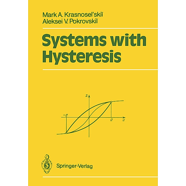 Systems with Hysteresis, Mark A. Krasnosel'skii, Aleksei V. Pokrovskii