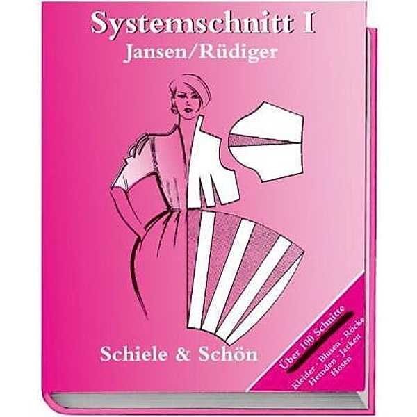 Systemschnitt: Bd.1 Systemschnitt. Band 1, Claire Rüdiger, Jutta Jansen