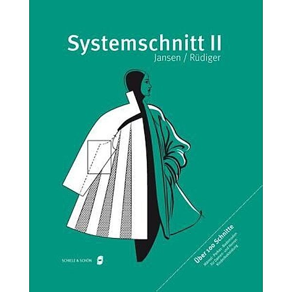 Systemschnitt: Bd.2 Modeschnitte für Mäntel, Parkas, Bademoden, Kinderbekleidung, Jutta Jansen, Claire Rüdiger