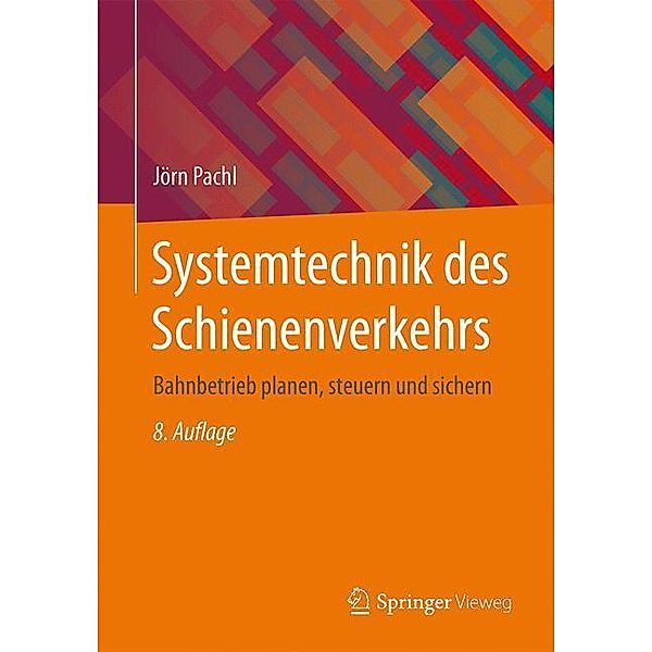 Systemtechnik des Schienenverkehrs, Jörn Pachl