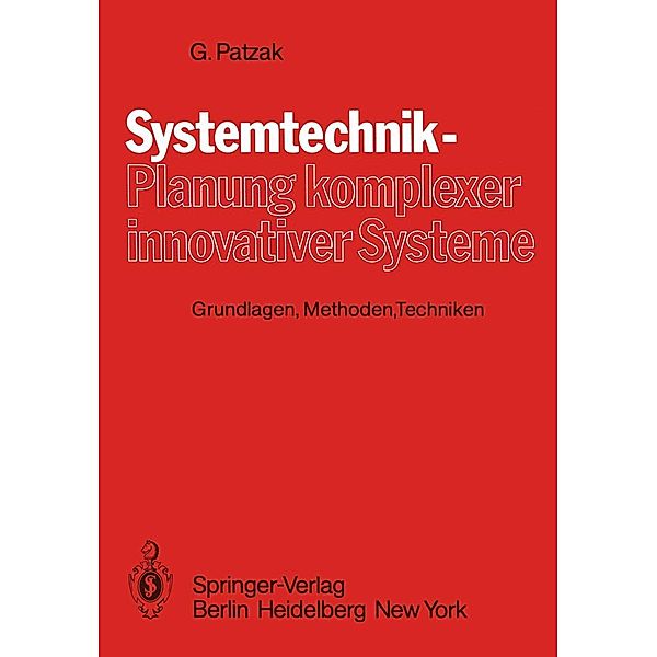 Systemtechnik - Planung komplexer innovativer Systeme, G. Patzak