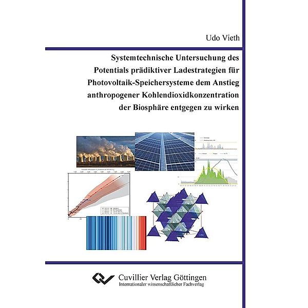 Systemtechnische Untersuchung des Potentials prädiktiver Ladestrategien für Photovoltaik-Speichersysteme dem Anstieg anthropogener Kohlendioxidkonzentration der Biosphäre entgegen zu wirken