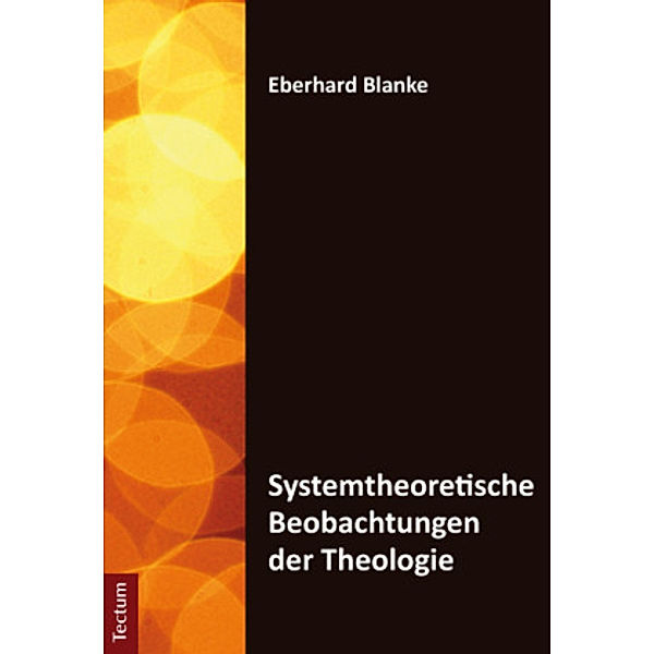 Systemtheoretische Beobachtungen der Theologie, Eberhard Blanke