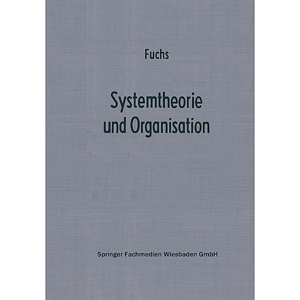 Systemtheorie und Organisation, Herbert Fuchs