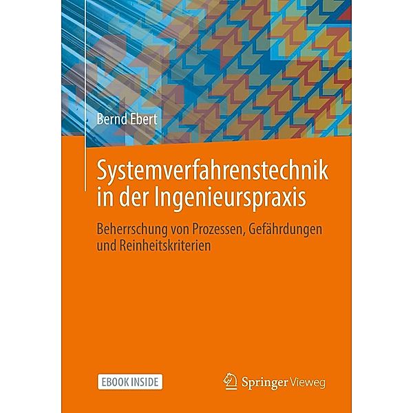 Systemverfahrenstechnik in der Ingenieurspraxis, Bernd Ebert