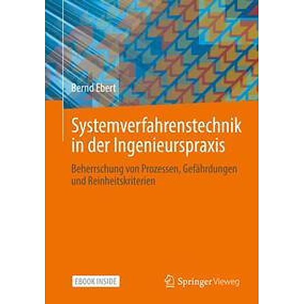Systemverfahrenstechnik in der Ingenieurspraxis, m. 1 Buch, m. 1 E-Book, Bernd Ebert
