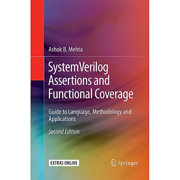 SystemVerilog Assertions and Functional Coverage, Ashok B. Mehta