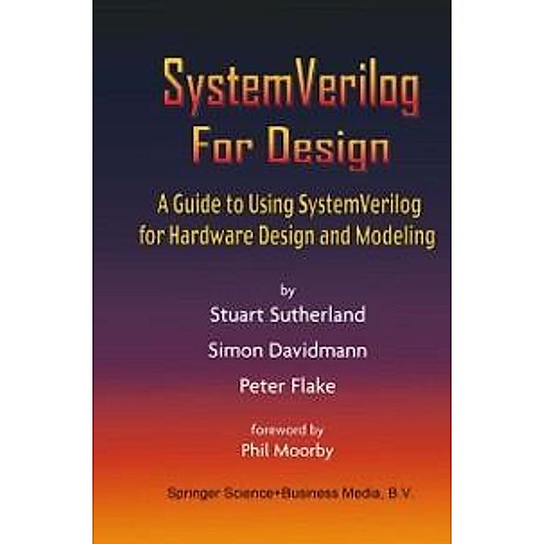 SystemVerilog For Design, Stuart Sutherland, Simon Davidmann, Peter Flake