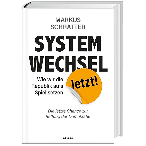 Systemwechsel jetzt, Markus Schratter