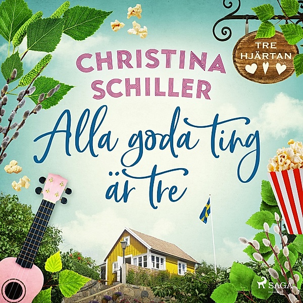 Systrarna i Forsberga - 3 - Alla goda ting är tre, Christina Schiller