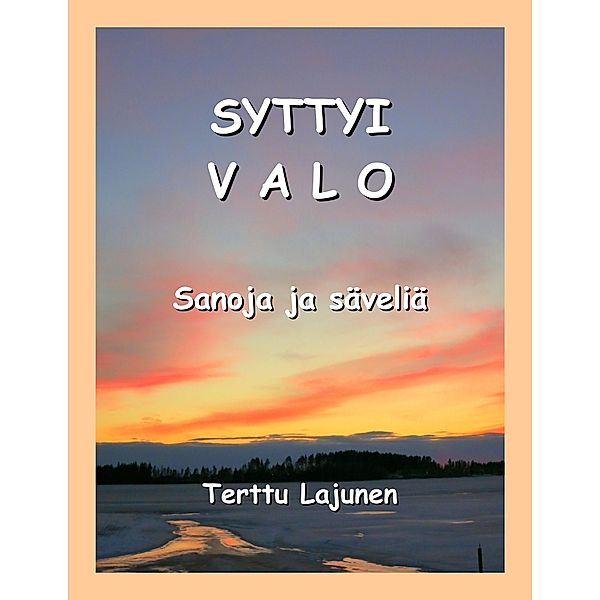 Syttyi valo, Terttu Lajunen