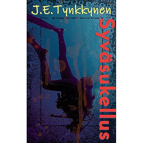 Syväsukellus, J. E. Tynkkynen