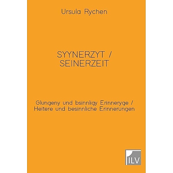 Syynerzyt / Seinerzeit, Ursula Rychen