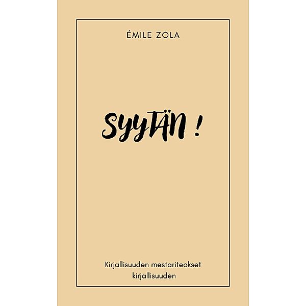 Syytän !, Émile Zola