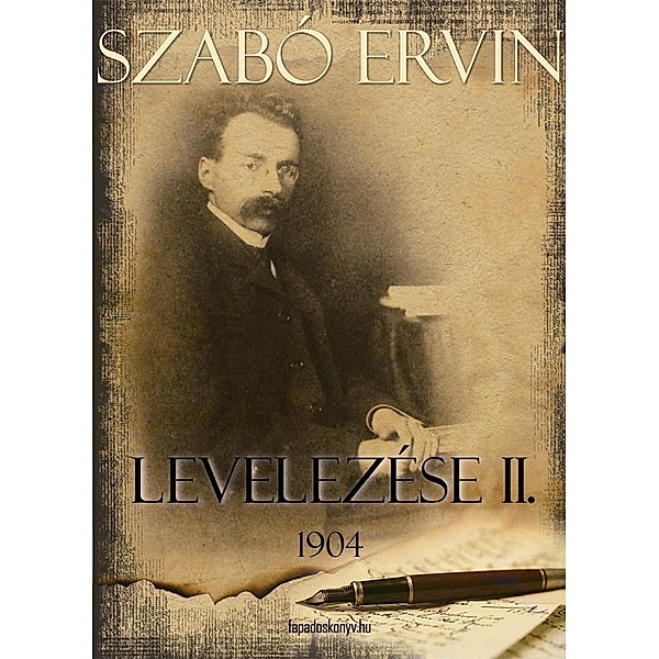 Szabó Ervin levelezése II. kötet, Ervin Szabó