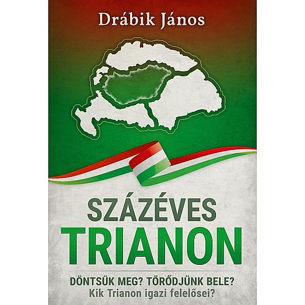 Százéves Trianon, János Drábik