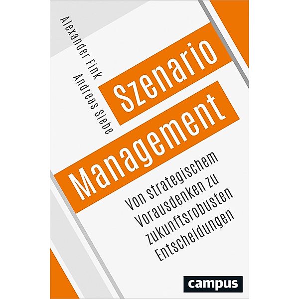 Szenario-Management, Alexander Fink, Andreas Siebe