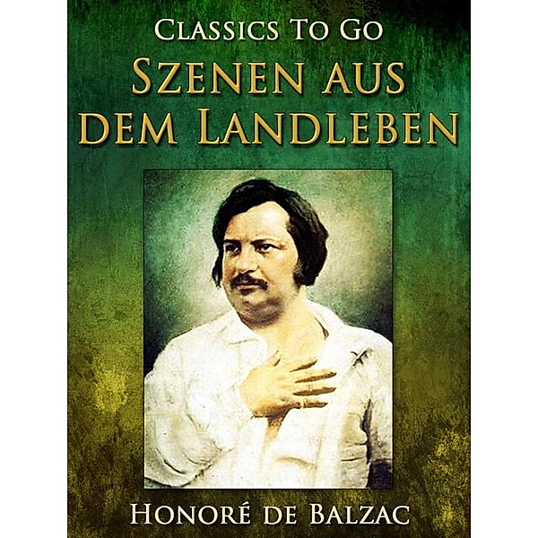 Szenen aus dem Landleben, Honoré de Balzac
