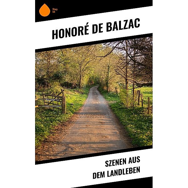 Szenen aus dem Landleben, Honoré de Balzac