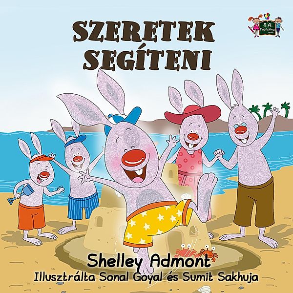 Szeretek segíteni (Hungarian Bedtime Collection), Shelley Admont, S. A. Publishing