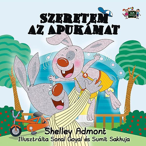 Szeretem az Apukámat (Hungarian Bedtime Collection), Shelley Admont, S. A. Publishing