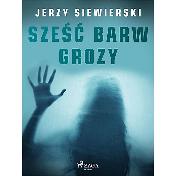 Szesc barw grozy, Jerzy Siewierski