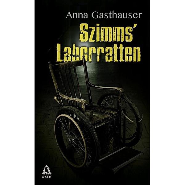 Szimms' Laborratten, Anna Gasthauser