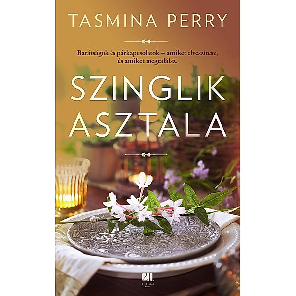 Szinglik asztala, Tasmina Perry