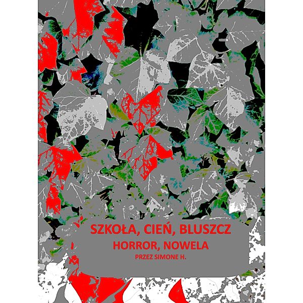 Szkola, cien, bluszcz, Simone H.