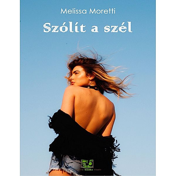 Szólít a szél, Melissa Moretti