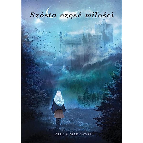 Szósta czesc milosci, Alicja Makowska