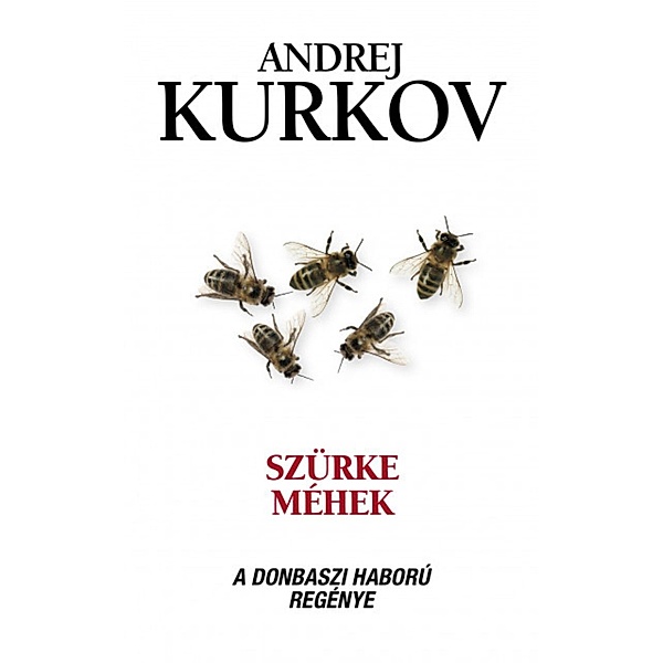 Szürke méhek, Andrej Kurkov