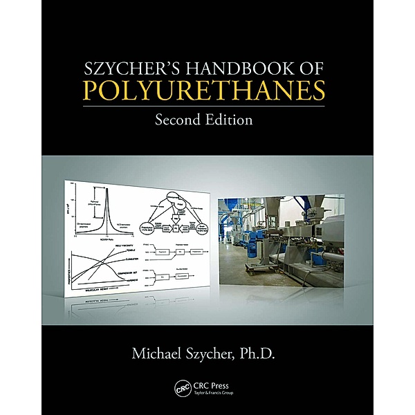 Szycher's Handbook of Polyurethanes