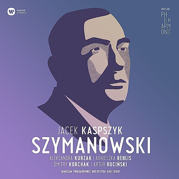 Szymanowski, Jacek Kaspszyk, Warsaw Philharmonic Orch.& Choir