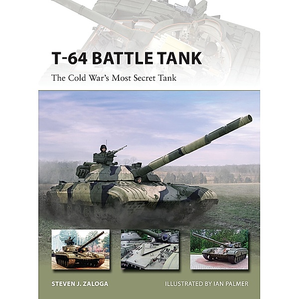 T-64 Battle Tank / New Vanguard, Steven J. Zaloga