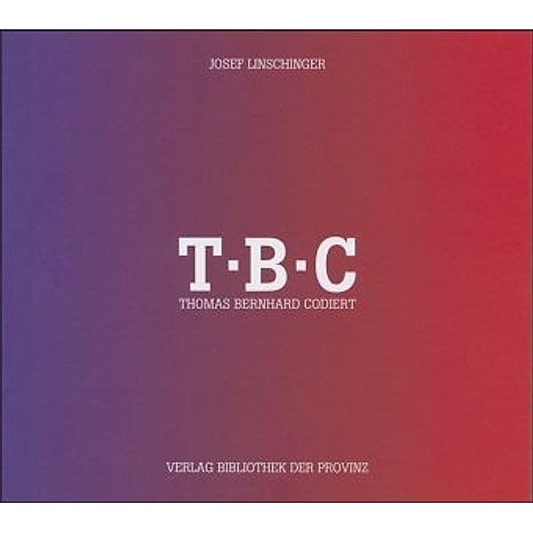 T. B. C., Thomas Bernhard codiert, Josef Linschinger