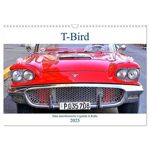 T-Bird - Eine amerikanische Legende in Kuba (Wandkalender 2025 DIN A3 quer), CALVENDO Monatskalender, Calvendo, Henning von Löwis of Menar